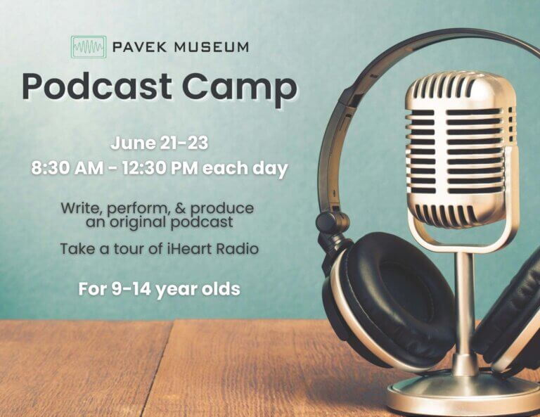 PAVEK MUSEUM | Podcast Camp Registration is Open!