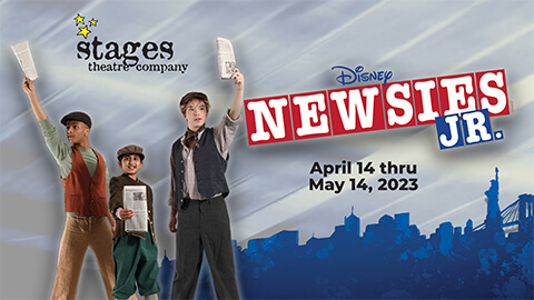 STAGES THEATRE COMPANY | Newsies + Raymie Nightingale