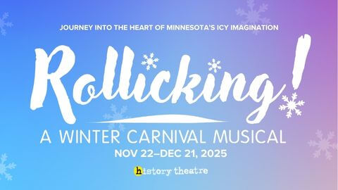 HISTORY THEATRE | Time for ROLLICKING fun at HT!